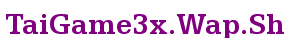 TaiGame3x.Wap.Sh